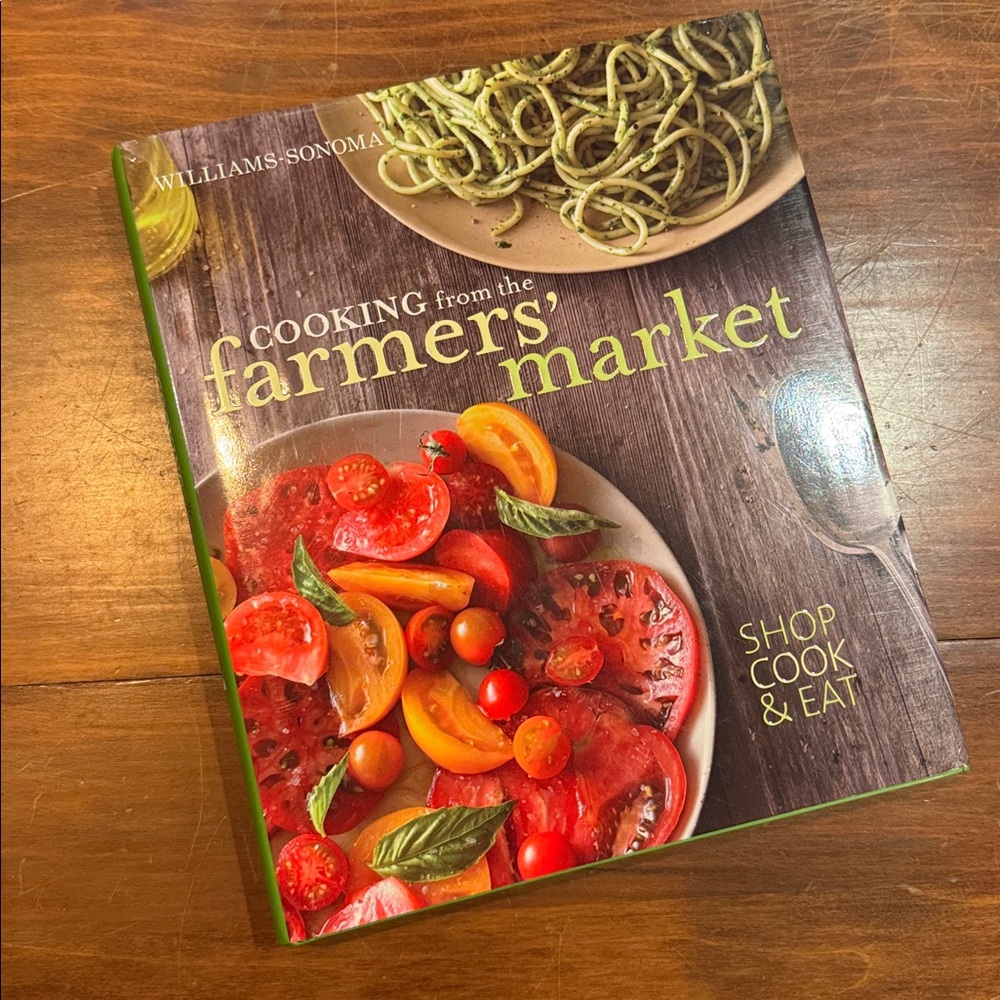 Williams Sonoma Cooking From Farmers’ Market Cookbook Shop Cook Eat Hardcover